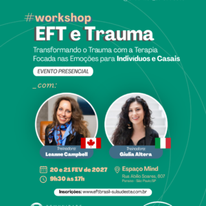 EFT e Trauma: transformando o trauma com a Terapia Focada nas Emoções para indivíduos e casais